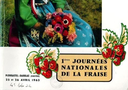 1ères Journées nationales de la fraise : Plougastel-Daoulas (Finistère) 25 et 26 avril 1963. Bibliothèque des Archives, Q4BB 32